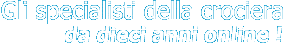 Gli specialisti della crociera da dieci anni online !